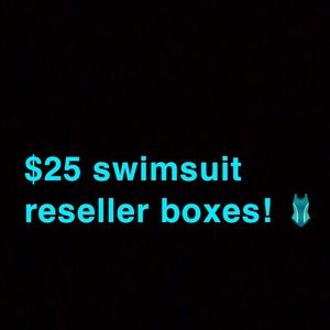 $25 swimsuit reseller boxes!